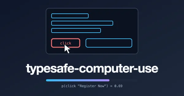 typesafe-computer-use — a screen with ocr boxes, one marked click, over a probability bar